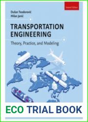Transportation Engineering Theory, Practice, and Modeling, Second Edition