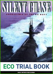 Silent Chase Submarines of the U.S. Navy