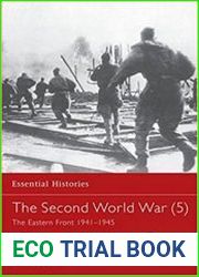 The Second World War (5) The Eastern Front 1941-1945 (Essential Historeis 24)