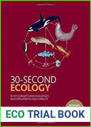 30-Second Ecology 50 Key Concepts and Challenges, Each Explained in Half a Minute