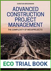 Advanced Construction Project Management The Complexity of Megaprojects