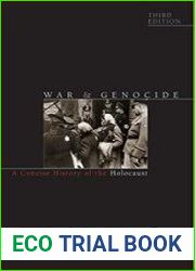 War and Genocide A Concise History of the Holocaust, 3rd Edition