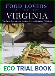 Food Lovers| Guide to Virginia The Best Restaurants, Markets & Local Culinary Offerings