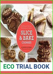 Slice & Bake Cookies Fast Recipes from your Refrigerator or Freezer