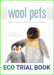 Wool Pets Making 20 Figures with Wool Roving and a Barbed Needle