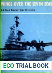 Wings Over the Seven Seas U.S. Naval Aviation|s Fight for Survival