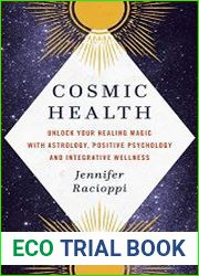 Cosmic Health Unlock Your Healing Magic with Astrology, Positive Psychology, and Integrative Wellness
