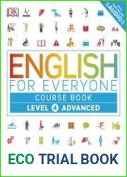 English for Everyone Level 4 Advanced, Course Book A Complete Self-Study Program