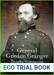 General Gordon Granger The Savior of Chickamauga and the Man Behind "Juneteenth"