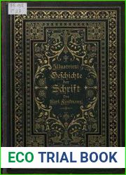 Illustrirte Geschichte der Schrift, popular-wissenschaftliche Darstellung der Entstehung der Schrift der Sprache und der Zahlen sowie der Schriftsysteme aller Volker der Erde