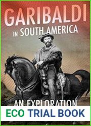 Garibaldi in South America An Exploration