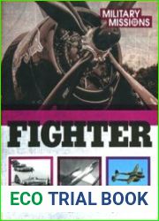 Fighter Military Aircraft From World War I to the Present Day Technology, Facts, History