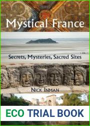 A Guide to Mystical France Secrets, Mysteries, Sacred Sites