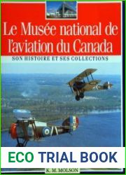 Le Musee National de L’Aviation Canada Son Histoire et Ses Collections