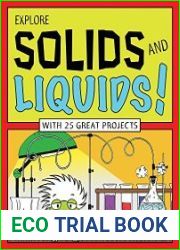 Explore Solids and Liquids! With 25 Great Projects (Explore Your World)