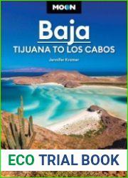 Moon Baja Tijuana to Los Cabos Road Trips, Surfing & Diving, Local Flavors (Travel Guide), 12th Edition