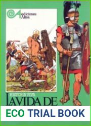 La Vida de Un Legionario En La Epoca de La Guerra de Las Galias