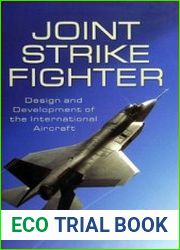 Lockheed F-35 Joint Strike Fighter Design and Development of the International Aircraft (Pen & Sword Aviation)