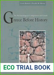 Greece Before History An Archaeological Companion and Guide