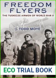 Freedom Flyers The Tuskegee Airmen of World War II (Oxford Oral History Series)