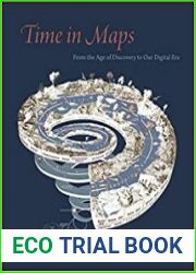 Time in Maps From the Age of Discovery to Our Digital Era