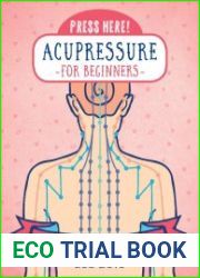 Press Here! Acupressure for Beginners How to Release and Balance Energy Flow