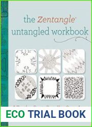 The Zentangle Untangled Workbook A Tangle-a-Day to Draw Your Stress Away