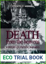 Death from the Heavens A History of Strategic Bombing