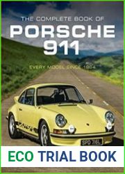 The Complete Book of Porsche 911 Every Model Since 1964 (Complete Book Series)