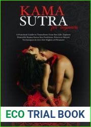 KamaSutra for Beginners A Practical Guide to Transform Your Sex Life