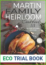 The Martin Family Heirloom Cookbook III In the Kitchen Edition