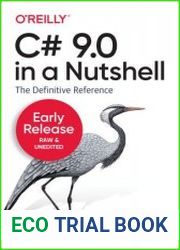 C# 9.0 in a Nutshell (Early Release)