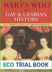 Who|s Who in Gay and Lesbian History From Antiquity to the Mid-Twentieth Century