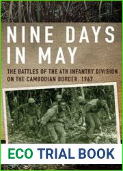 Nine Days in May The Battles of the 4th Infantry Division on the Cambodian Border, 1967