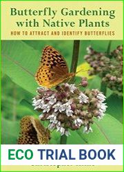 Butterfly gardening with native plants how to attract and identify butterflies