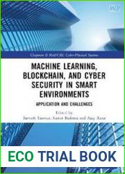 Machine Learning, Blockchain, and Cyber Security in Smart Environments