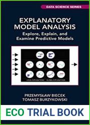 Explanatory Model Analysis Explore, Explain and Examine Predictive Models