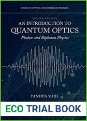 An Introduction to Quantum Optics Photon and Biphoton Physics (Series in Optics and Optoelectronics), Second Edition