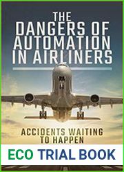 The Dangers of Automation in Airliners Accidents Waiting to Happen
