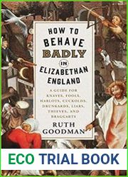 How to Behave Badly in Elizabethan England