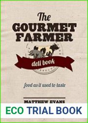 The Gourmet Farmer Deli Book
