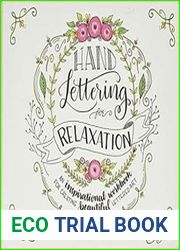 Hand Lettering for Relaxation An Inspirational Workbook for Creating Beautiful Lettered Art
