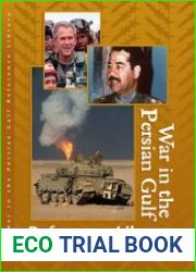 War in the Persian Gulf Reference Library From Operation Desert Storm to Operation Iraqi Freedom