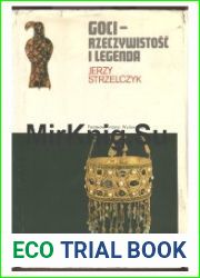 Goci. Rzeczywistosc i legenda