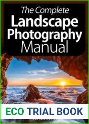 The Complete Landscape Photography Manual