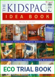 Taunton|s Kidspace Idea Book Creative Playrooms, Clever Storage Ideas, Retreats for Teens, Toddler-Friendly Bedrooms