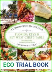 Florida Keys & Key West chef|s table extraordinary recipes from the Conch Republic