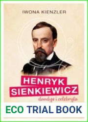 Henryk Sienkiewicz dandys i celebryta