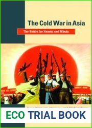 The Cold War in Asia. The Battle for Hearts and Minds
