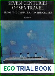 Seven Centuries of Sea Travel From the Crusaders to the Cruises